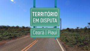 Read more about the article Disputa por território entre Ceará e Piauí deve reunir prefeitos de 14 cidades cearenses afetadas