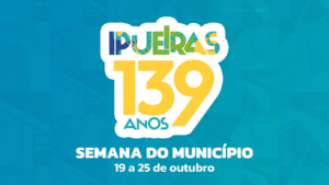 Read more about the article Ipueiras 139 anos: Prefeitura promove programação especial durante a semana