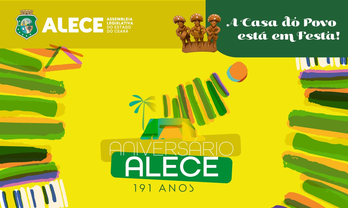 Alece chega aos 191 anos como símbolo da construção política e social do Ceará